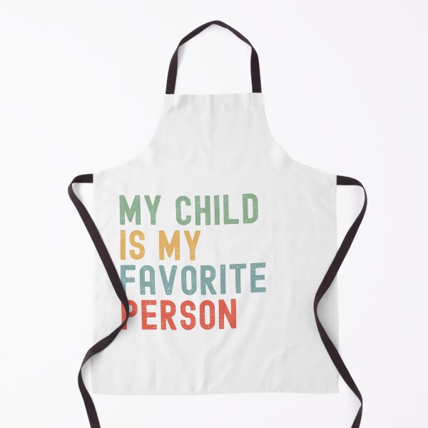 Item preview, My Child is My Favorite Person Children's Day Family Humor designed and sold by Oval Shop.