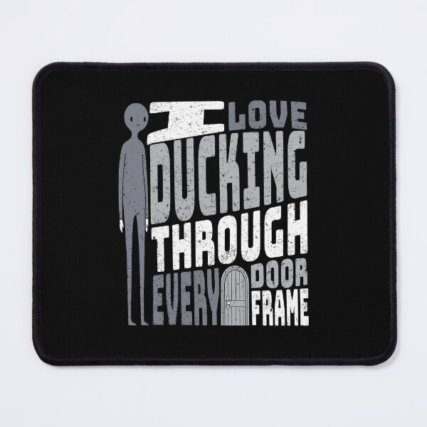 Item preview, I love Ducking through Every Door Frame designed and sold by AnAzArt.