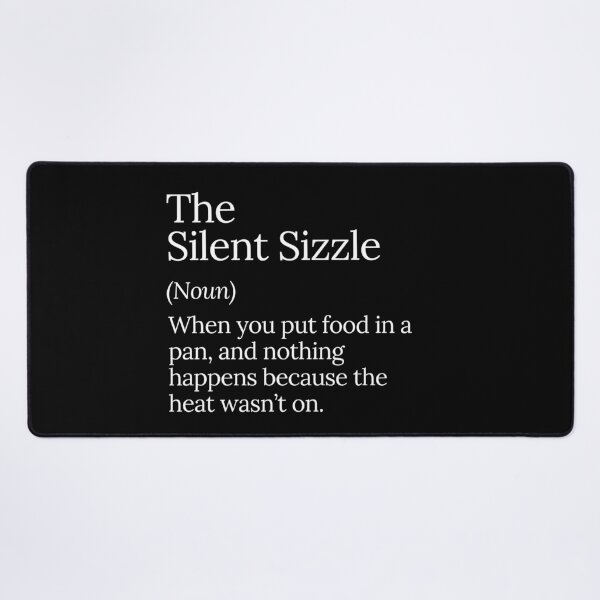 Item preview, The Silent Sizzle Funny Cooking Fail designed and sold by MuzamilAhmed.