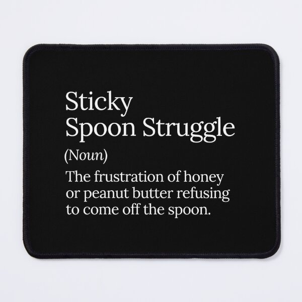 Item preview, Sticky Spoon Struggle Funny Food designed and sold by MuzamilAhmed.