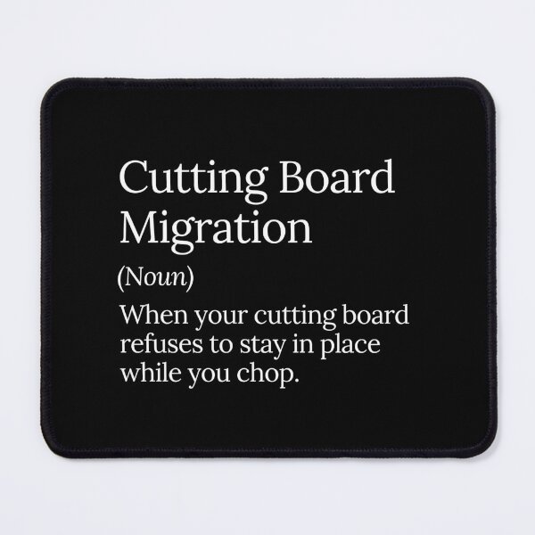 Item preview, Cutting Board Migration Funny Kitchen designed and sold by MuzamilAhmed.