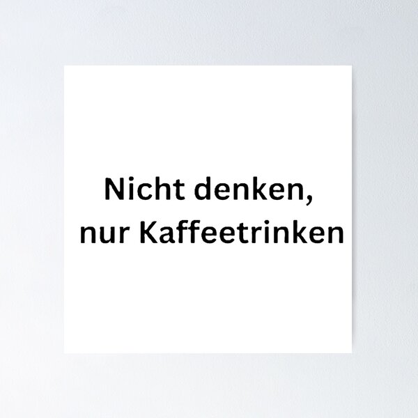 Artikel-Vorschau von Nicht denken, nur Kaffeetrinken – Lustiger Spruch für Kaffee-Liebhaber, designt und verkauft von Pinfinest.