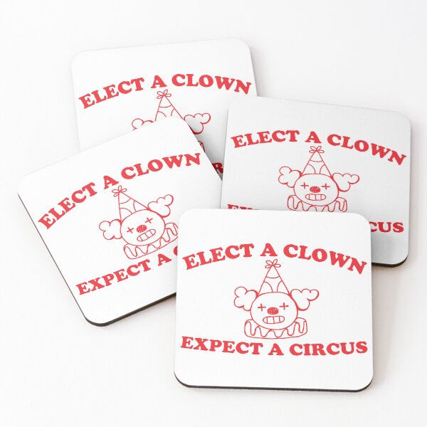 Item preview, Elect a clown expect a circus designed and sold by Chaos Haven.