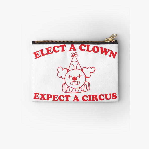 Item preview, Elect a clown expect a circus designed and sold by Chaos Haven.
