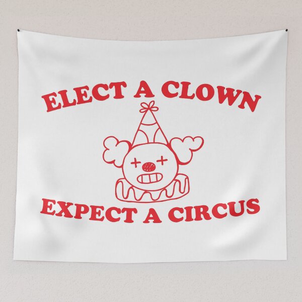 Item preview, Elect a clown expect a circus designed and sold by Chaos Haven.