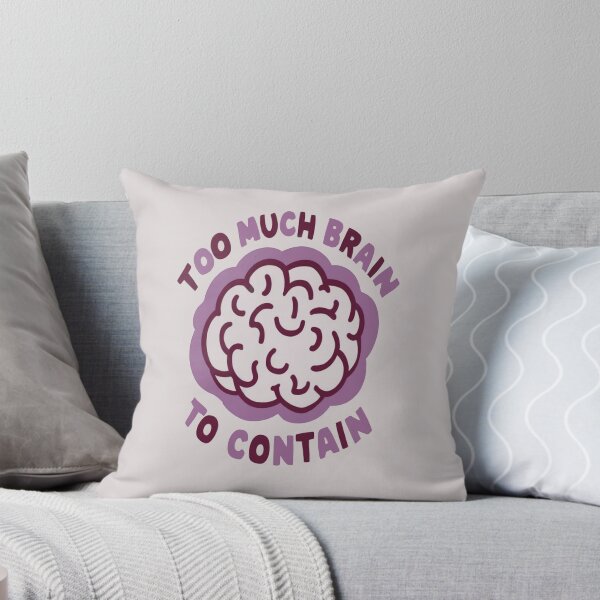 Item preview, Too Much Brain To Contain designed and sold by FanaticB.