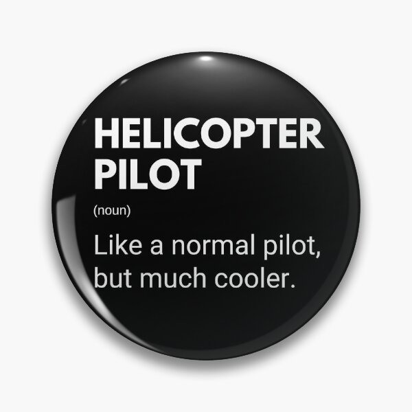 Item preview, Helicopter Pilot Like A Normal Pilot But Much Cooler Funny designed and sold by CuteLovelyDesigns.