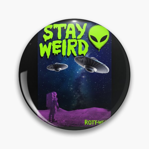 Item preview, STAY WEIRD UFO ALIENS SPACEMAN  designed and sold by BATTLEBASS.