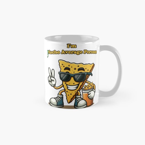 Item preview, I'm Nacho Average Person Funny designed and sold by PixelForgeX.