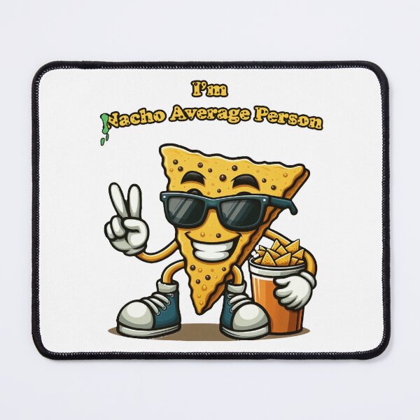 Item preview, I'm Nacho Average Person Funny designed and sold by PixelForgeX.