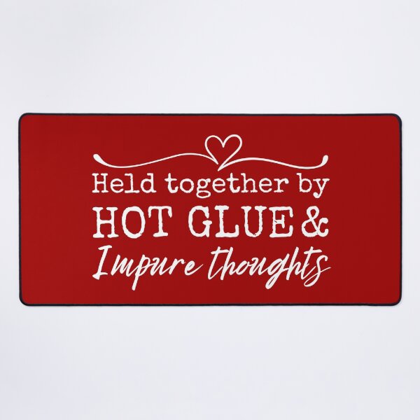 Item preview, Held together by hot glue and impure thoughts - crafting humor designed and sold by EvergreenWhimsy.