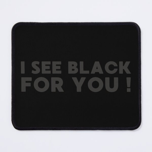 Item preview, I SEE BLACK FOR YOU designed and sold by MEMES-GER.
