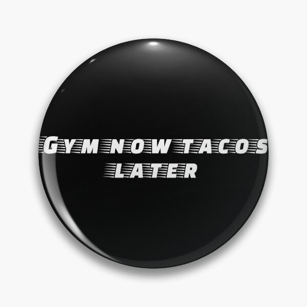 Item preview, Gym now tacos later designed and sold by Ninjacatoff.