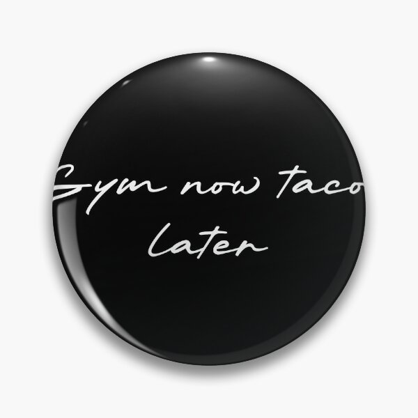 Item preview, Gym now tacos later designed and sold by Ninjacatoff.