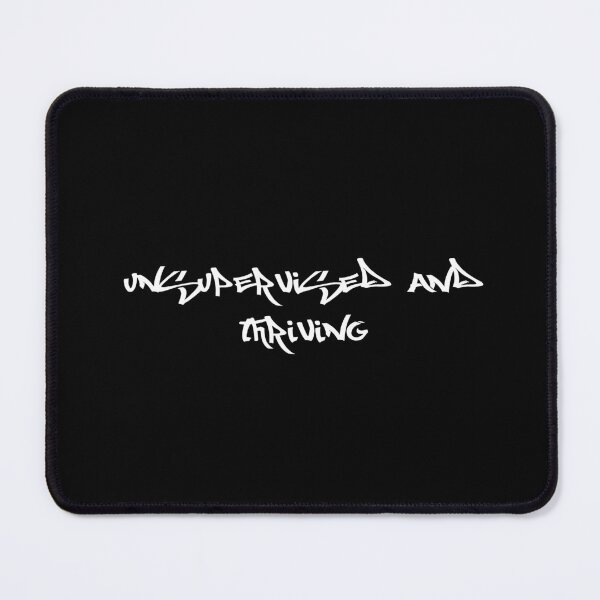 Item preview, Unsupervised and thriving designed and sold by Ninjacatoff.