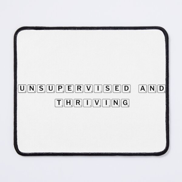 Item preview, Unsupervised and thriving designed and sold by Ninjacatoff.