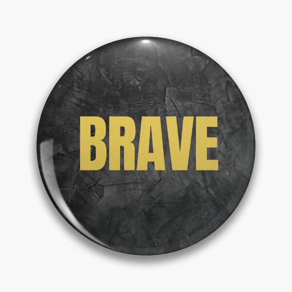 Item preview, Brave - Be Brave  designed and sold by Dezien.