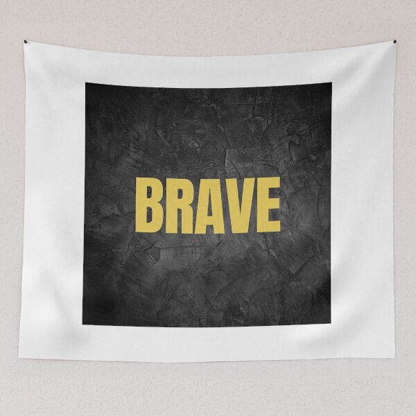 Item preview, Brave - Be Brave designed and sold by Dezien.