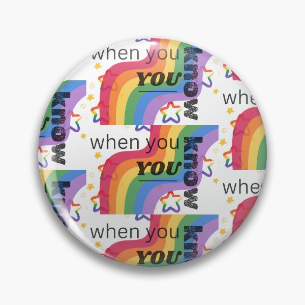 Item preview, LGBTQ Gay Pride When You Know You Know Rainbow designed and sold by A R T E P A R K.