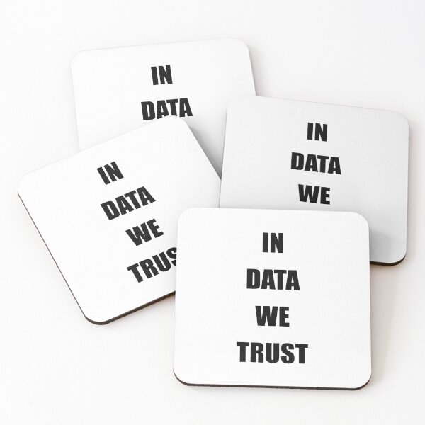Item preview, In data we trust, funny data driven quote designed and sold by Merchattack.
