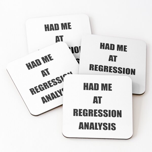 Item preview, Had me at regression analysis, funny data driven quote designed and sold by Merchattack.