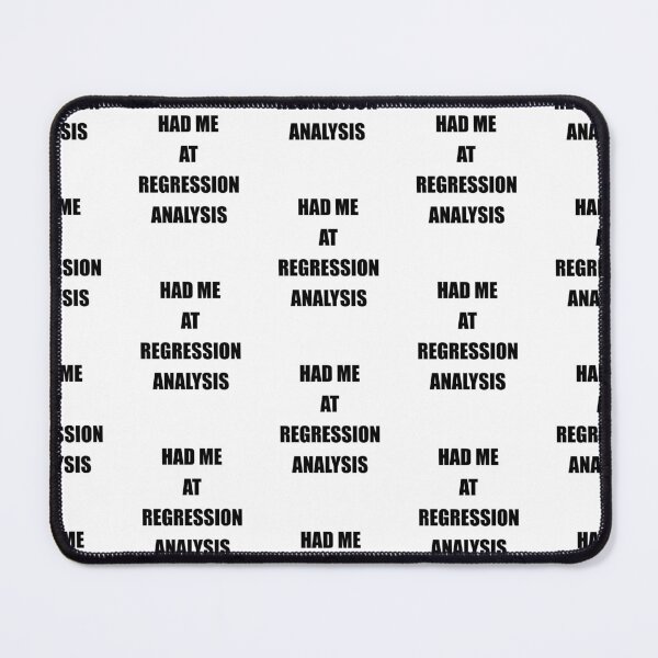 Item preview, Had me at regression analysis, funny data driven quote designed and sold by Merchattack.