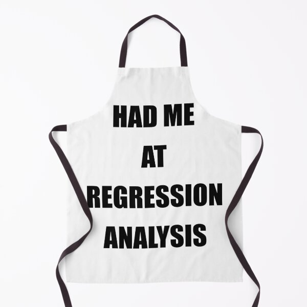 Item preview, Had me at regression analysis, funny data driven quote designed and sold by Merchattack.