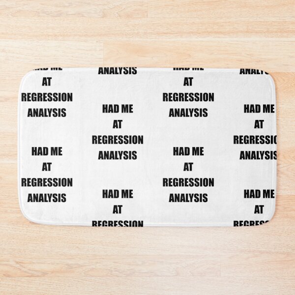 Item preview, Had me at regression analysis, funny data driven quote designed and sold by Merchattack.