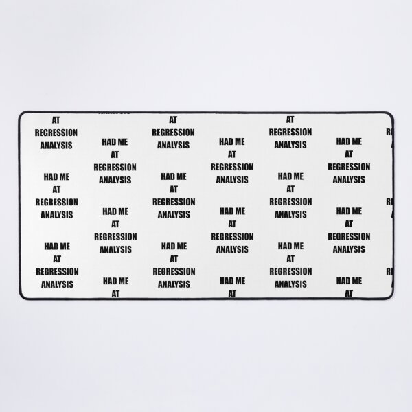 Item preview, Had me at regression analysis, funny data driven quote designed and sold by Merchattack.