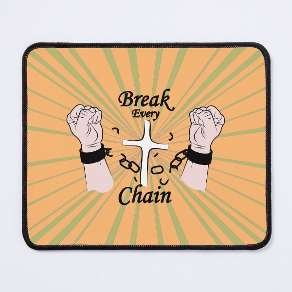 Item preview, Break Every Chain designed and sold by TOHHOTDesigns.
