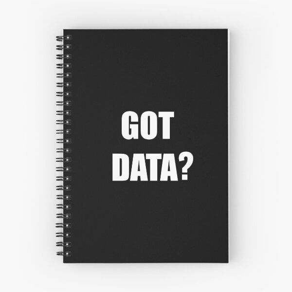 Item preview, Got data?, funny data driven quote designed and sold by Merchattack.