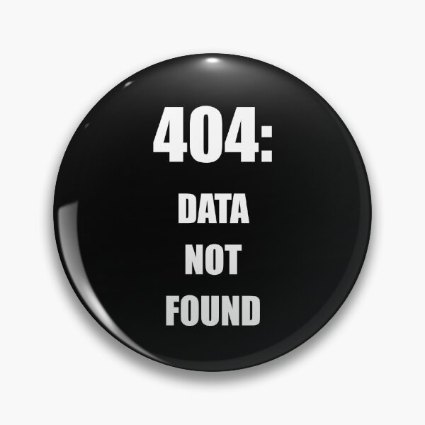 Item preview, 404 data not found, funny data error feedback designed and sold by Merchattack.