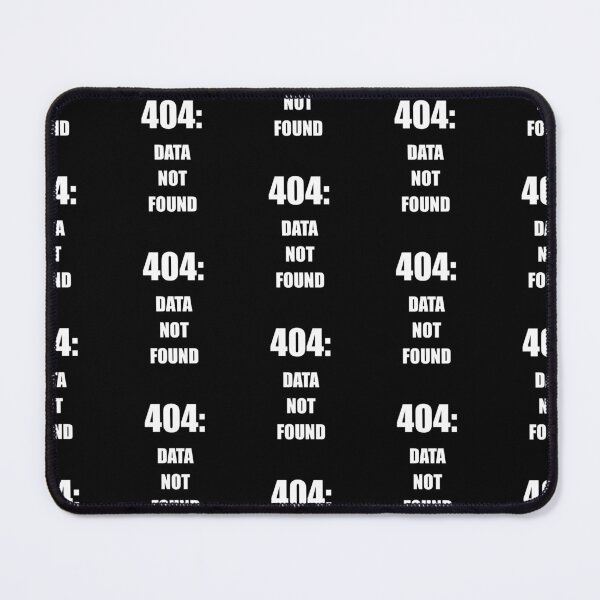 Item preview, 404 data not found, funny data error feedback designed and sold by Merchattack.