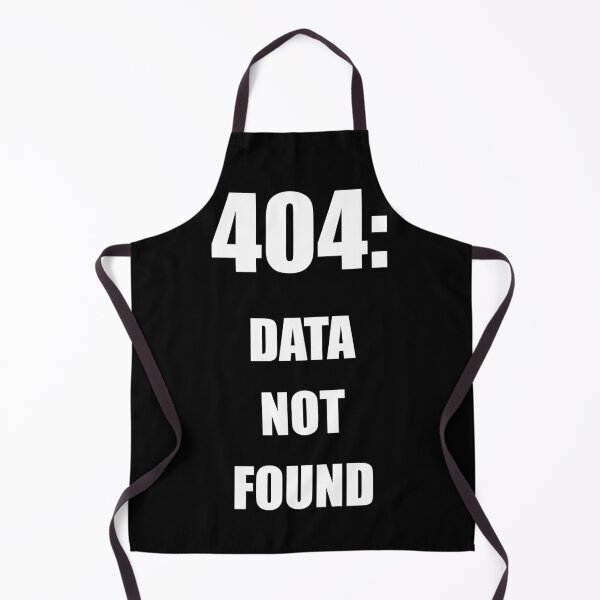 Item preview, 404 data not found, funny data error feedback designed and sold by Merchattack.