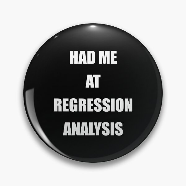 Item preview, Had me at regression analysis, funny data driven quote designed and sold by Merchattack.