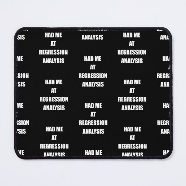 Item preview, Had me at regression analysis, funny data driven quote designed and sold by Merchattack.