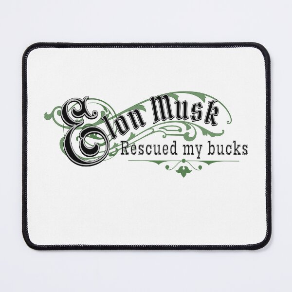 Item preview, Elon Musk rescued my bucks designed and sold by absurditeestore.