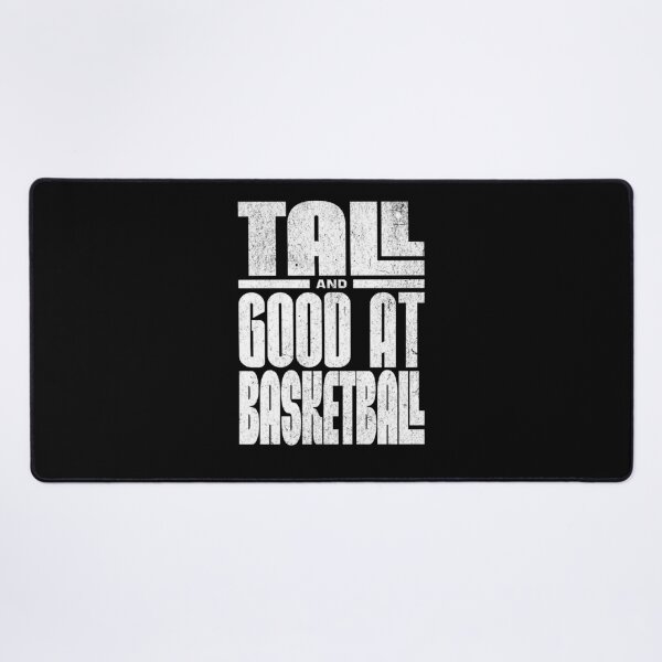 Item preview, Tall And Good at Basketball designed and sold by AnAzArt.