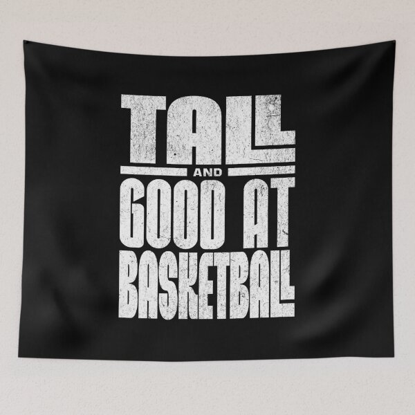 Item preview, Tall And Good at Basketball designed and sold by AnAzArt.