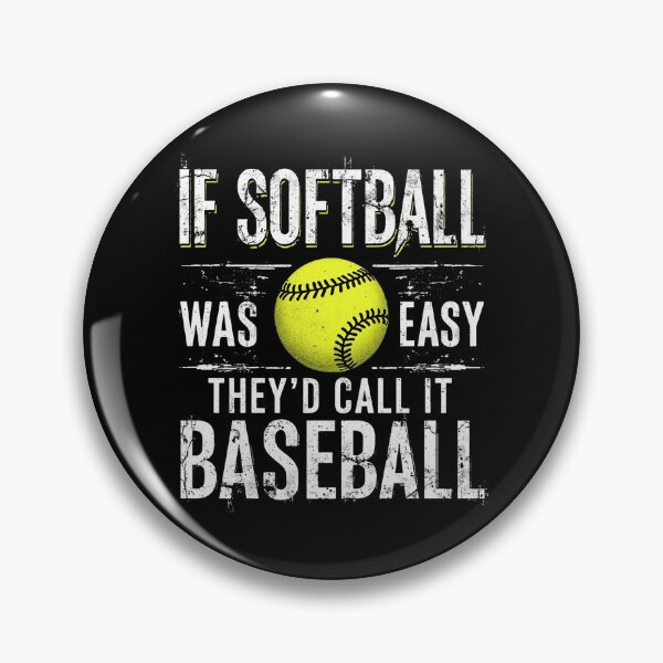 Item preview, If Softball Was Easy They'd Call It Baseball designed and sold by Blok45.