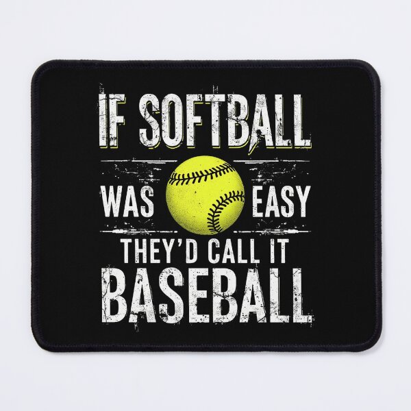 Item preview, If Softball Was Easy They'd Call It Baseball designed and sold by Blok45.