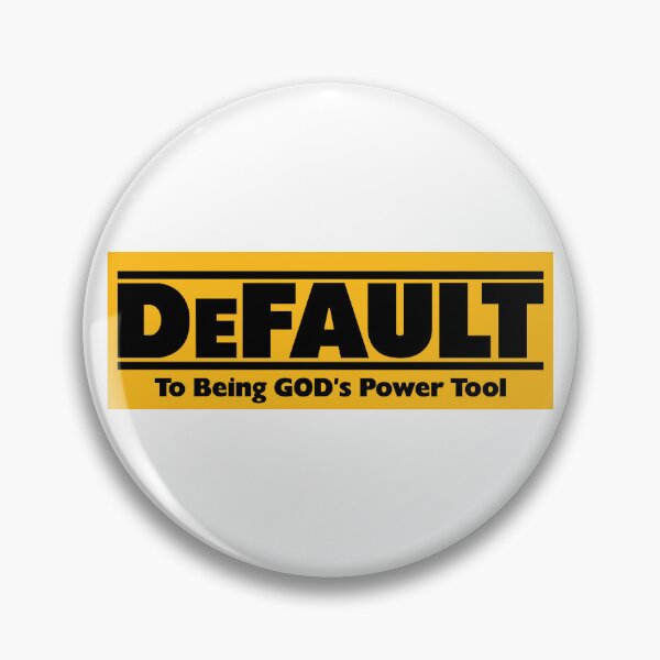 Item preview, DeFAULT To Being GOD's Power Tool designed and sold by TOHHOTDesigns.