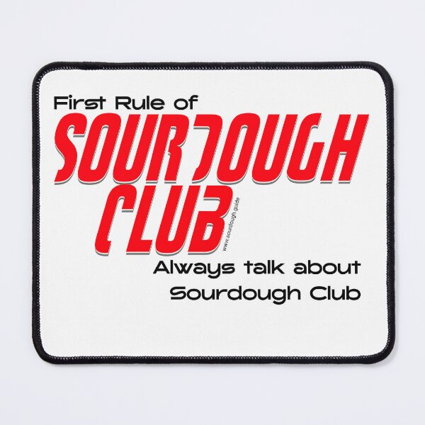 Item preview, First Rule Of Sourdough Club designed and sold by SourdoughGuide.
