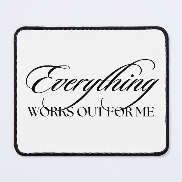 Item preview, Everything works out for me designed and sold by Eye Contact.