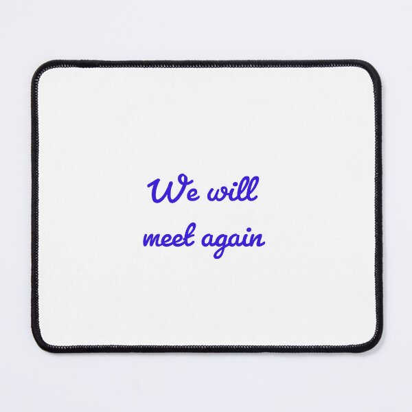 Item preview, We Will Meet Again – Poetic Inspirational Design designed and sold by baindy.