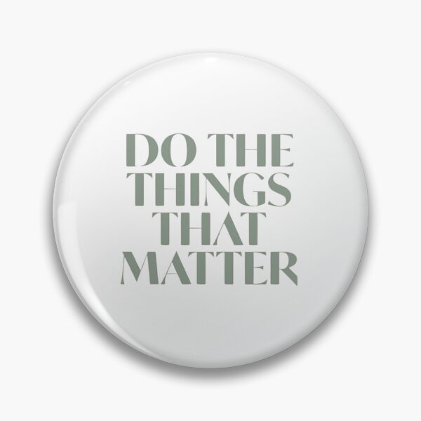Item preview, Do the things that matter designed and sold by designssMG.
