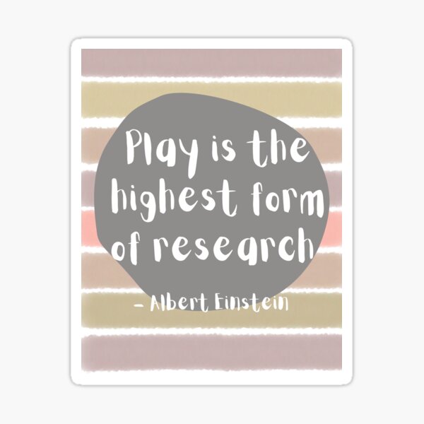 Item preview, Play is the highest form of research, playroom decor, kids room decor, baby shower gift designed and sold by Christa N.