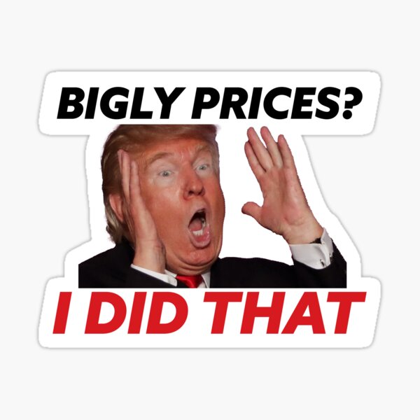 Item preview, "BIGLY PRICES? I DID THAT" Protest and Political Dissent, Trump With Butthole Eyes and Mouth designed and sold by Pop-Pixie.