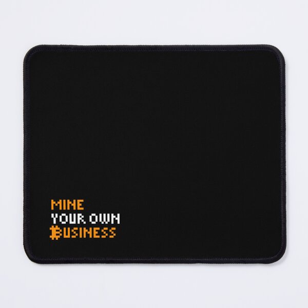 Item preview, Mine Our Own Business designed and sold by CyberRex.