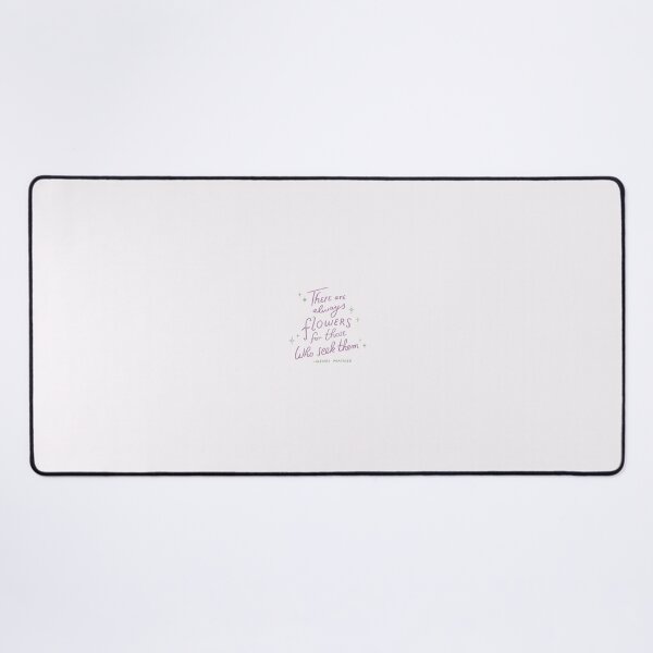 Item preview, There are always flowers for those who seek them - Henri Matisse designed and sold by MadeinAugust13.